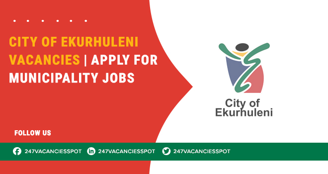  Ekurhuleni Municipality | Gauteng Province Announced Multiple Openings 