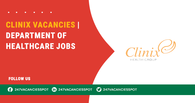 Clinix Careers in All Over SA – Easy Online And Get Your Suited Role
