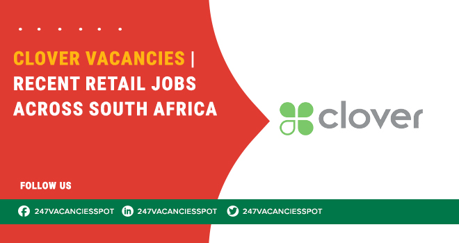 Clover Careers: Hiring in all Retail Fields & Corporate Professionals – Apply Today 