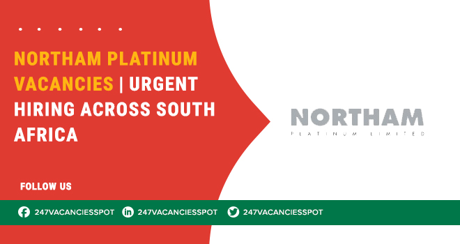 Northam Platinum Vacancies – New Opportunities with Updated Deadlines | Apply (Online)
