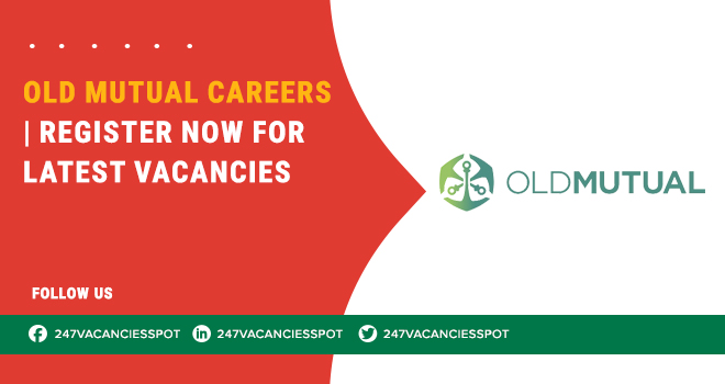 Old Mutual Careers – Opportunities in Cape Town, Johannesburg & All Across SA
