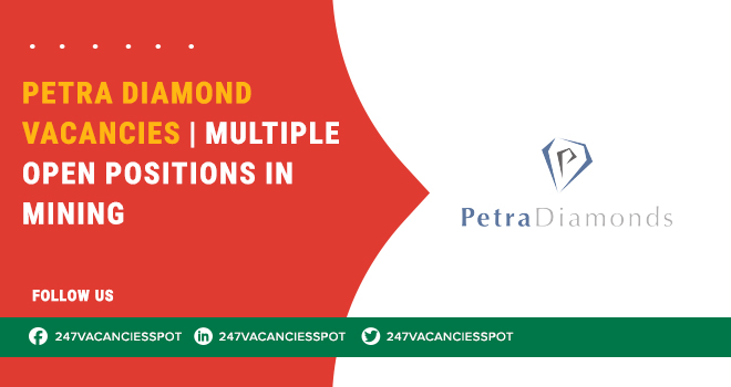 Petra Diamond Careers: Listed Multiple Jobs Openings in Gauteng & Across South Africa 