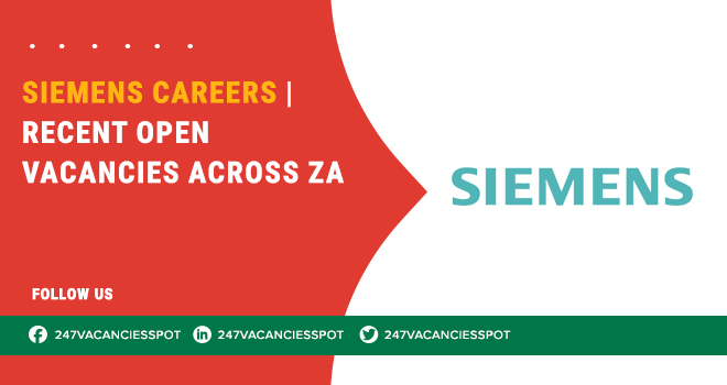 Siemens Vacancies – Advance Opportunities in Gauteng, Mpumalanga & All Over SA 
