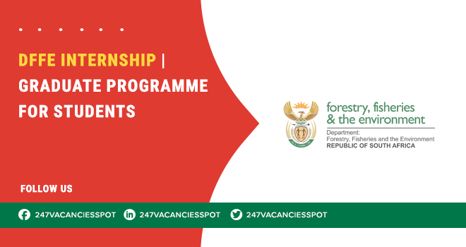 Department of Forestry, Fisheries & Environment Internships 2024 – Apply Today